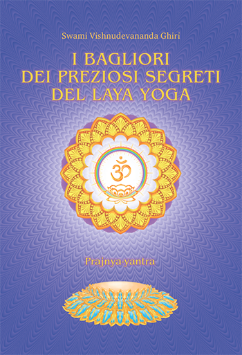 I bagliori dei preziosi segreti del laya yoga